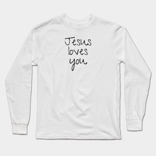 Jesus loves you - front only Long Sleeve T-Shirt